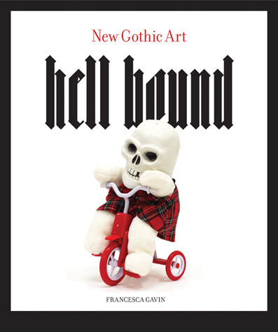 книга Hell Bound: New Gothic Art, автор: Francesca Gavin
